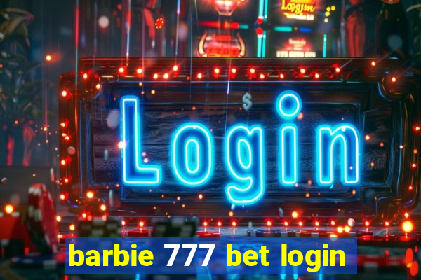 barbie 777 bet login